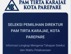 PAM Tirta Karajae Cari Direktur Baru Melalui Seleksi