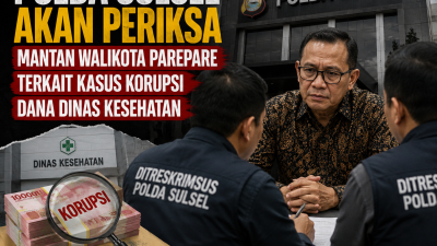 Mantan Wali Kota Parepare Akan Diperiksa Terkait Kasus Dinkes